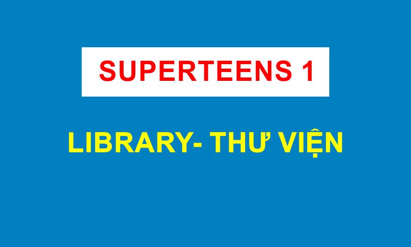 Thư viện Superteens 1